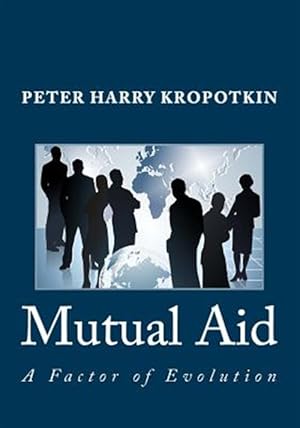 Imagen del vendedor de Mutual Aid : A Factor of Evolution a la venta por GreatBookPrices