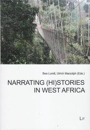Seller image for Narrating Histories in West Africa : Storytelling in and About West-africa for sale by GreatBookPrices