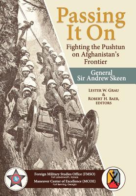 Imagen del vendedor de Passing It On: Fighting the Pashtun on Afghanistan's Frontier a la venta por GreatBookPrices