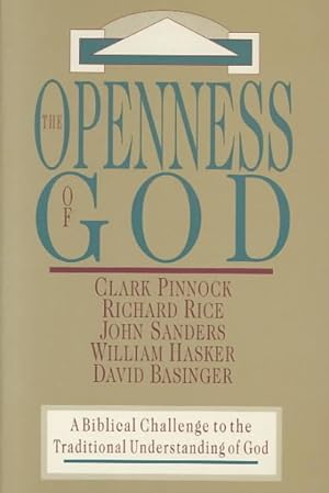 Seller image for Openness of God : A Biblical Challenge to the Traditional Understanding of God for sale by GreatBookPrices