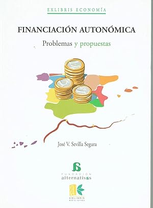 Financiación autonómica. Problemas y propuestas.