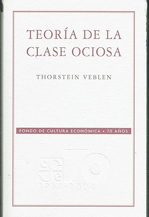 Teoría de la clase ociosa. Edición conmemorativa.