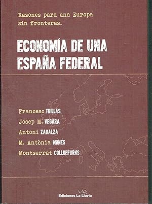 Economía de una España federal. Razones para una Europa sin fronteras.