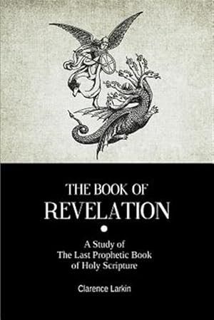 Seller image for Book of Revelation : A Study of the Last Prophetic Book of Holy Scripture for sale by GreatBookPrices