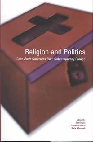 Seller image for Religion and Politics : East-West Contrasts from Contemporary Europe for sale by GreatBookPrices