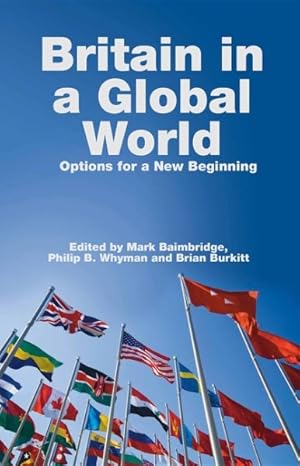 Seller image for Britian in a Global World : Options for a New Beginning for sale by GreatBookPrices
