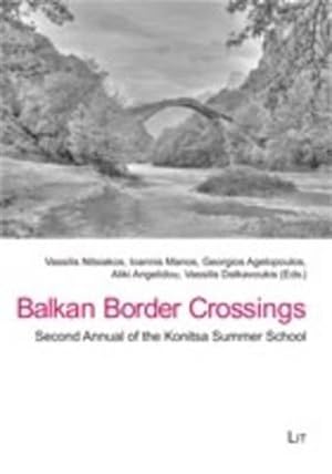 Seller image for Balkan Border Crossings : Second Annual of the Konitsa Summer School for sale by GreatBookPrices