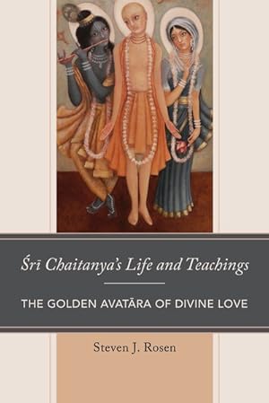 Seller image for Sri Chaitanya's Life and Teachings : The Golden Avatara of Divine Love for sale by GreatBookPrices