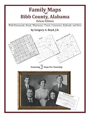 Bild des Verkufers fr Family Maps of Bibb County, Alabama, Deluxe Edition zum Verkauf von GreatBookPrices