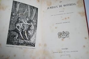 Seller image for LES JUMEAUX DE MONTREAL - EPISODE DE LA GUERRE DU CANADA for sale by Librairie RAIMOND