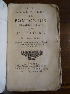 Les avantures de Pomponius Chevalier Romain, ou l'Histoire de notre Tems. Nouvelle édition augmen...