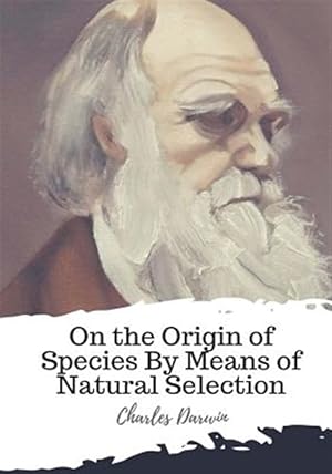 Seller image for On the Origin of Species by Means of Natural Selection for sale by GreatBookPrices