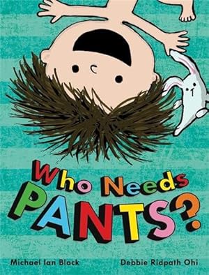 Bild des Verkufers fr Who Needs Pants? zum Verkauf von GreatBookPrices