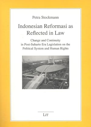 Seller image for Indonesian Reformasi As Reflected in Law : Change and continuity in Post-Suharto Era Legislation on the Political System and Human Rights for sale by GreatBookPrices