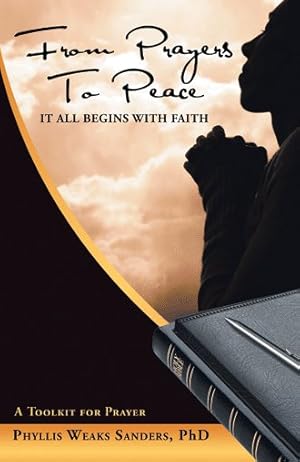 Seller image for From Prayers to Peace : It All Begins With Faith for sale by GreatBookPrices
