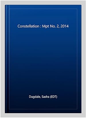 Seller image for Constellation : Mpt No. 2, 2014 for sale by GreatBookPrices