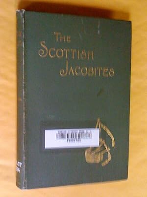 The Scottish Jacobites and their songs and music : with a succinct account of their battles