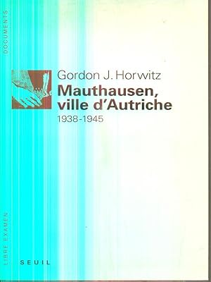 Image du vendeur pour Mauthausen, ville d'autriche 1938-1945 mis en vente par Librodifaccia