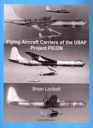 Immagine del venditore per Flying Aircraft Carriers of the USAF : Project FICON venduto da GreatBookPrices