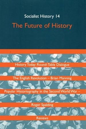 Imagen del vendedor de Socialist History Journal : The Future of History, Issue 14 a la venta por GreatBookPrices