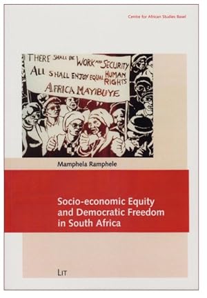 Bild des Verkufers fr Socio-Economic Equity and Democratic Freedom in South Africa zum Verkauf von GreatBookPrices