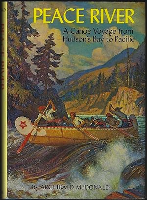 Peace River: a Canoe Voyage from Hudson's Bay to Pacific By Sir George Simpson in 1828