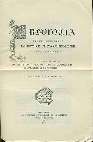 Provincia. Revue mensuelle d'histoire et d'archéologie provençales . Tome V- No 279