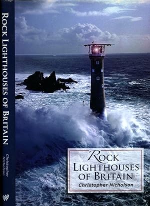 Image du vendeur pour Rock Lighthouses of Britain | Muckle Flugga, Flannan Isles, Rockall, Skerryvore, Dubh Artach, Bell Rock, Longstone, Chicken Rock, Skerries, The Smalls, Longships, Bishop Rock, Wolf Rock, Eddystone. mis en vente par Little Stour Books PBFA Member