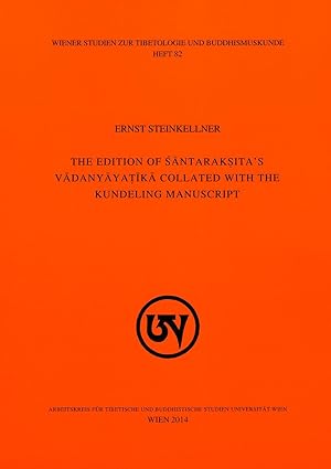 Imagen del vendedor de The Edition of Shantaraksita's Vadanyayatika collated with the Kundeling Manuscript a la venta por Garudabooks