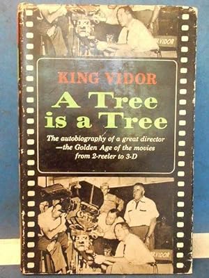 A Tree is a Tree (The autobiography of a great director - the Golden Age of the movies from 2-ree...