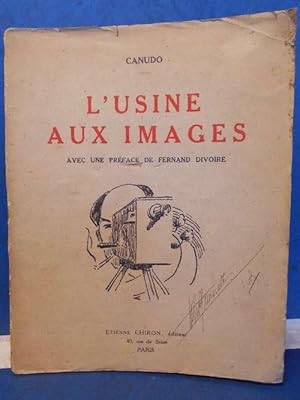 L'Usine aux Images avec une préface de Fernand Divoire