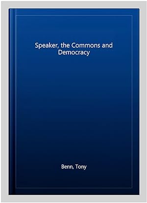 Immagine del venditore per Speaker, the Commons and Democracy venduto da GreatBookPrices