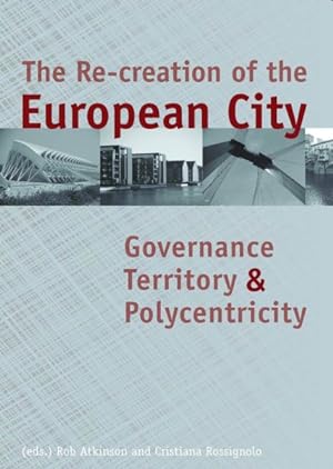 Seller image for Re-creation of the European City : Governance, Territory and Polycentricity for sale by GreatBookPrices