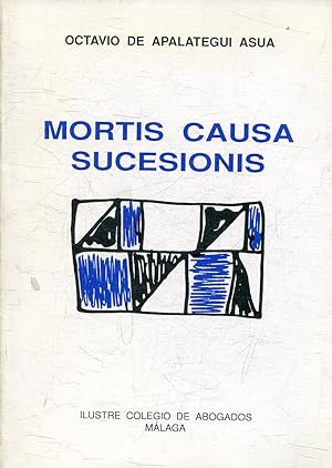 MORTIS CAUSA SUCESIONES (INICIACION AL DERECHO DE HERENCIAS).
