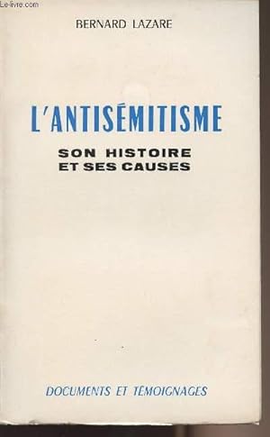 Image du vendeur pour L'antismitisme - son histoire et ses causes mis en vente par Le-Livre