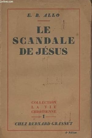Bild des Verkufers fr Le scandale de Jsus - collection "la vie chrtienne" zum Verkauf von Le-Livre