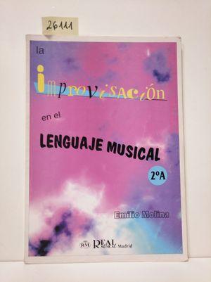 Seller image for LA IMPROVISACIN EN EL LENGUAJE MUSICAL 2 A for sale by Librera Circus