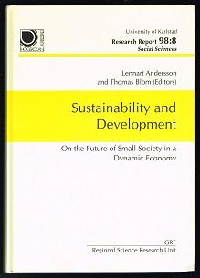 Immagine del venditore per Sustainability and Development: On the Future of Small Society in a Dynamic Economy. Proceedings of the Karlstad International Seminar, May 12-14, 1997, at the University of Karlstad. - venduto da Libresso Antiquariat, Jens Hagedorn