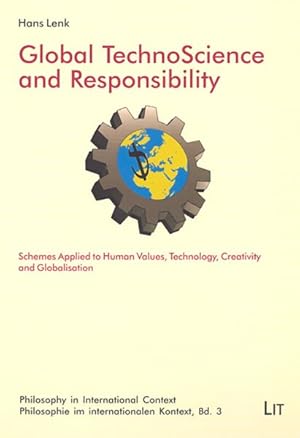 Seller image for Global Technoscience and Responsibility : Schemes Applied to Human Values, Technology, Creativity and Globalisation for sale by GreatBookPrices