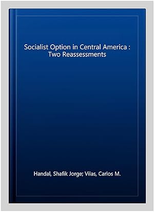 Seller image for Socialist Option in Central America : Two Reassessments for sale by GreatBookPrices
