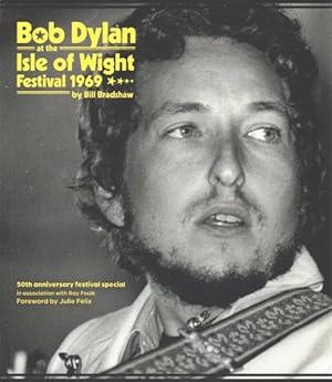 Imagen del vendedor de Bob Dylan at the Isle of Wight Festival 1969 : 50th Anniversary Festival Special a la venta por GreatBookPrices