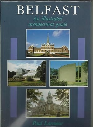 Bild des Verkufers fr Belfast An Illustrated Architectural Guide. zum Verkauf von Saintfield Antiques & Fine Books