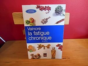 Seller image for VAINCRE LA FATIGUE CHRONIQUE for sale by La Bouquinerie  Dd