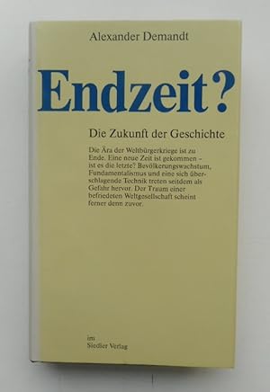 Imagen del vendedor de Endzeit? Die Zukunft der Geschichte. a la venta por Der Buchfreund