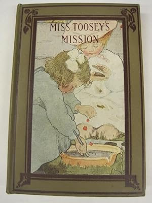 Immagine del venditore per Miss Toosey's Mission. By the Author of "Laddie". With Illustrations by Eliot Keen. venduto da Stony Hill Books