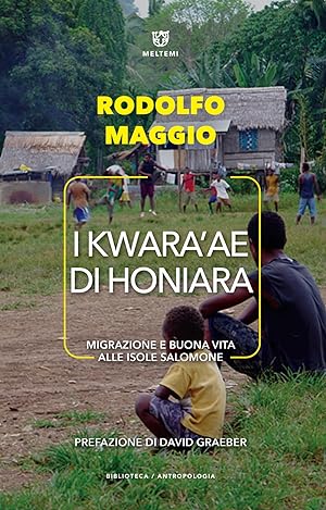 Seller image for I Kwara'ae di Honiara. Migrazione e buona vita alle Isole Salomone for sale by Libro Co. Italia Srl