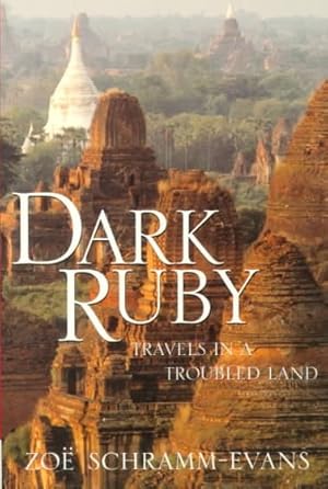 Seller image for Dark Ruby : Travels in a Troubled Land for sale by GreatBookPrices