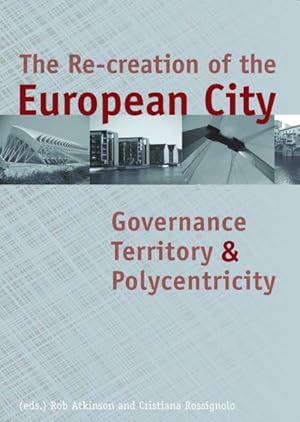 Seller image for Re-creation of the European City : Governance, Territory and Polycentricity for sale by GreatBookPrices