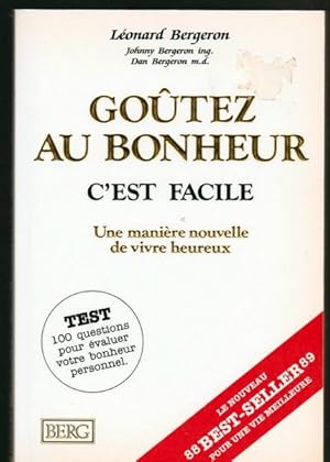 Image du vendeur pour Goutez Au Bonheur: C'Est Facile: Une Maniere Nouvelle De Vivre Heureux mis en vente par Livres Norrois