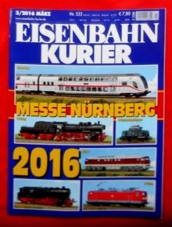 Bild des Verkufers fr Eisenbahn-Kurier. Nr. 522. 3/2016. Messe Nrnberg 2016. zum Verkauf von Versandantiquariat Sabine Varma
